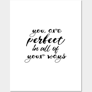 You are perfect in all of your ways Posters and Art